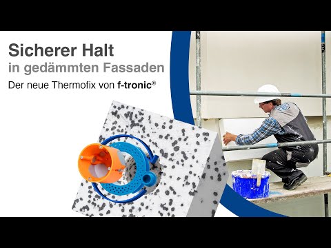 Thermofix von f-tronic: Sicherer Halt in gedämmten Fassaden