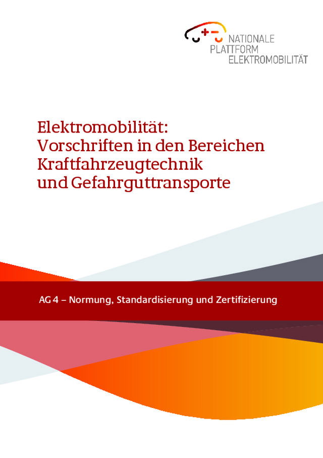 Elektromobilität: Vorschriften in den Bereichen Kraftfahrzeugtechnik und Gefahrguttransporte