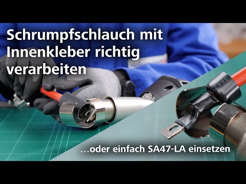 Schrumpfschläuche mit Innenklebstoff richtig verarbeiten