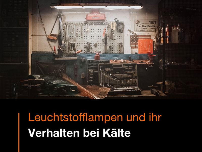 Warum Leuchtstofflampen bei kalter Umgebung Startschwierigkeiten haben und weniger Licht abgeben.
