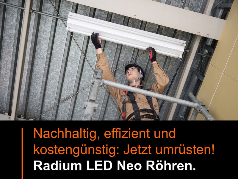 Rüsten Sie Ihre Beleuchtung für die Zukunft – mit Radium LED Neo Röhren!