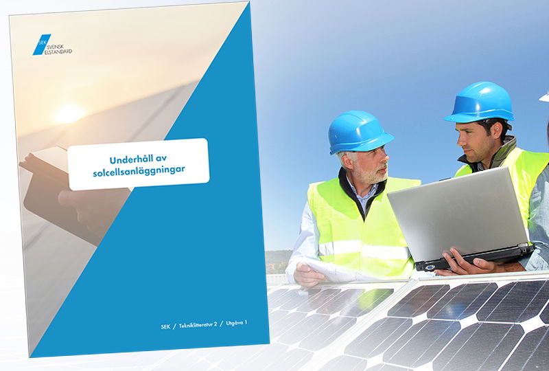 Ny tekniklitteratur från SEK Svensk Elstandard – Lär dig om underhåll av solcellsanläggningar!
