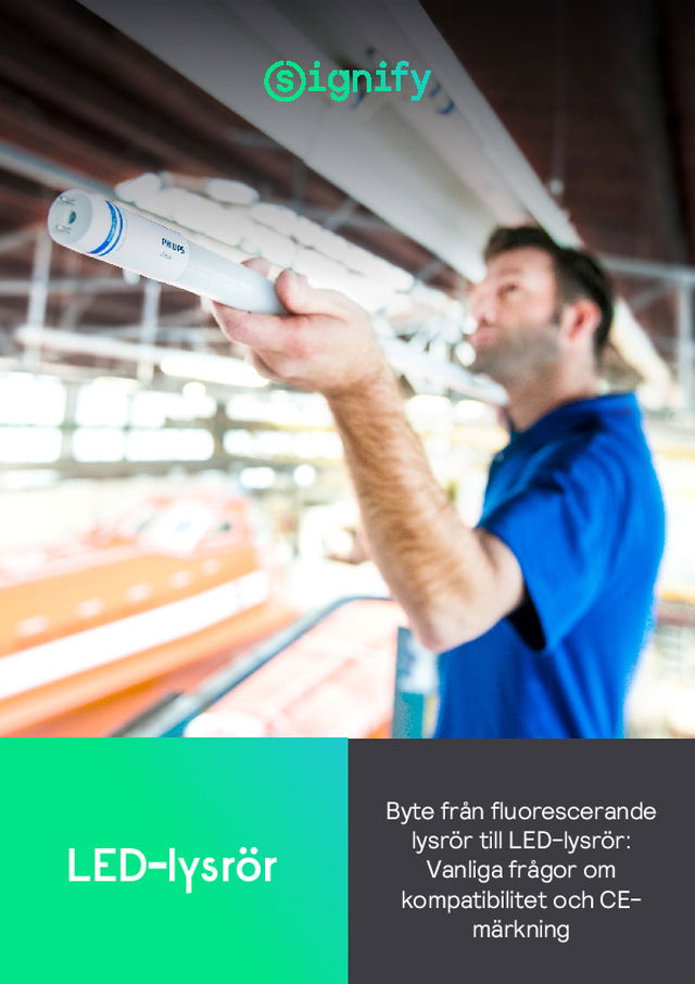 Byte från fluorescerande lysrör till LED-lysrör - Vanliga frågor om kompatibilitet och CE märkning