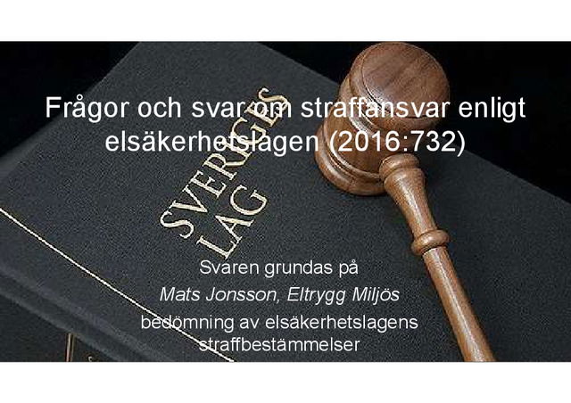 Frågor och svar om straffansvar enligt elsäkerhetslagen (2016:732)