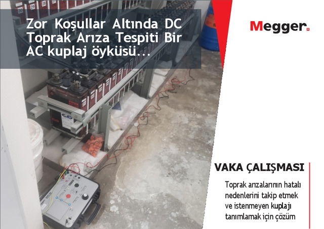 Vaka Çalışması; Zor Koşullar Altında DC Toprak Arıza Tespiti
